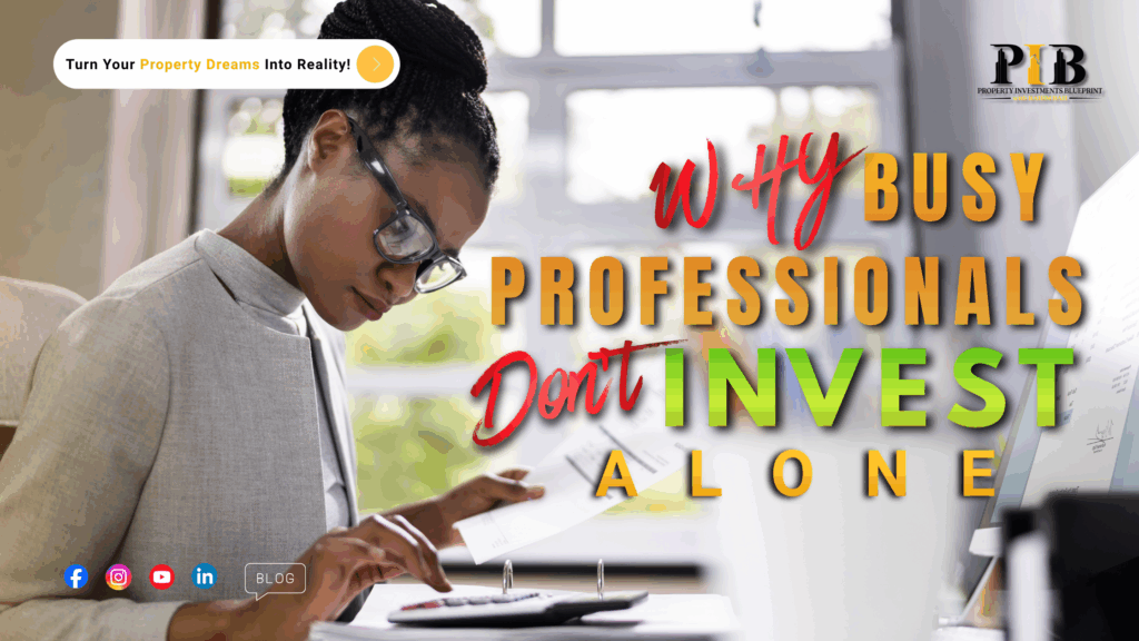 property investment blueprint 

7 Property Investment Company Truths for Busy professionals

why busy professionals dont invest alone