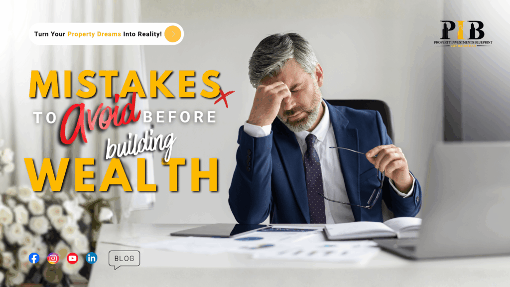 Property Investment Blueprint 5 Property for Investment Mistakes Busy Professionals Must Avoid to Build Real Wealth Mistakes to Avoid Before Building Wealth