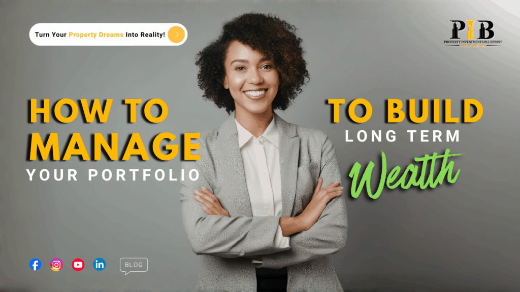 property investment blueprint 9 Property Portfolio Management Principles Busy Professionals Need to Build Long Term Wealth how to manage your portfolio to build long term wealth